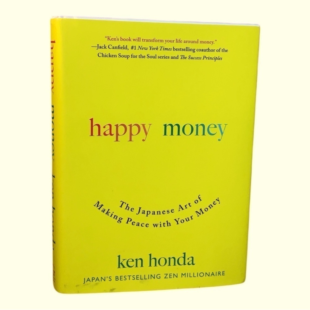 Happy Money Hardcover Book Ken Honda Financial Mindset Guide